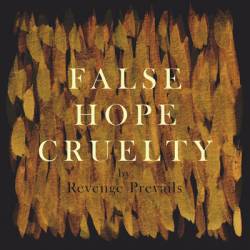 Revenge Prevails : False Hope Cruelty